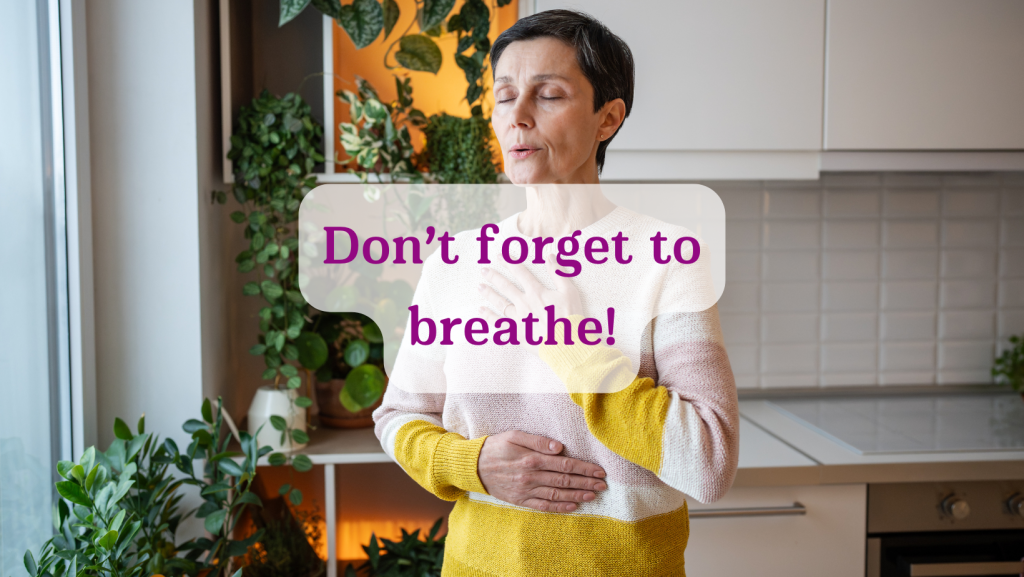 Don’t Forget to Breathe!